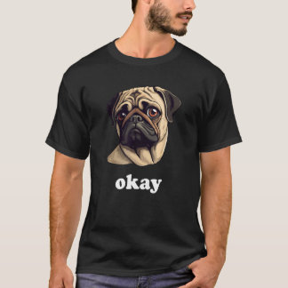 Camiseta Sassy Pug dice Vale, Perro Mascota