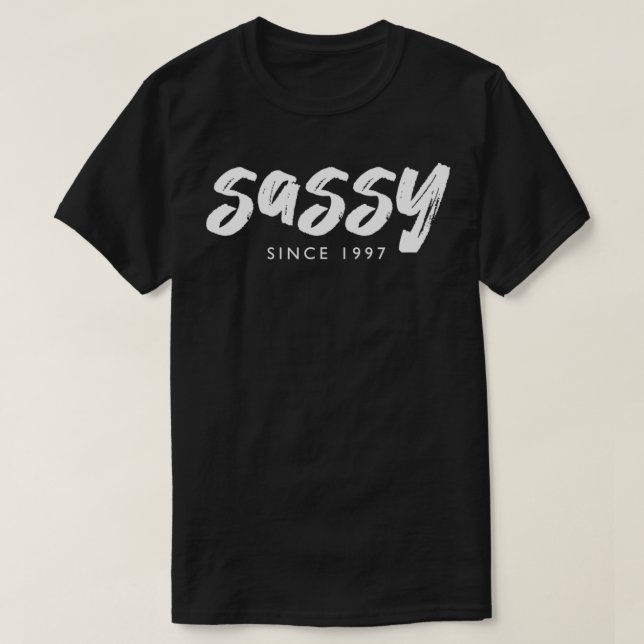 Camiseta Sassy Since 1997 25 Years Old Born in 1997 25th Bi (Diseño del anverso)