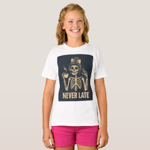 Camiseta Sassy Skeleton 'Never Late' Chica adolescente grac