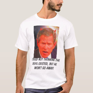 Camiseta SATAN BUSH, intenté no pensar los exis del diablo…