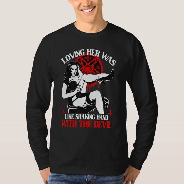 Camiseta Satan Girl Loving Her Was Like Shaking Hand With T (Anverso)