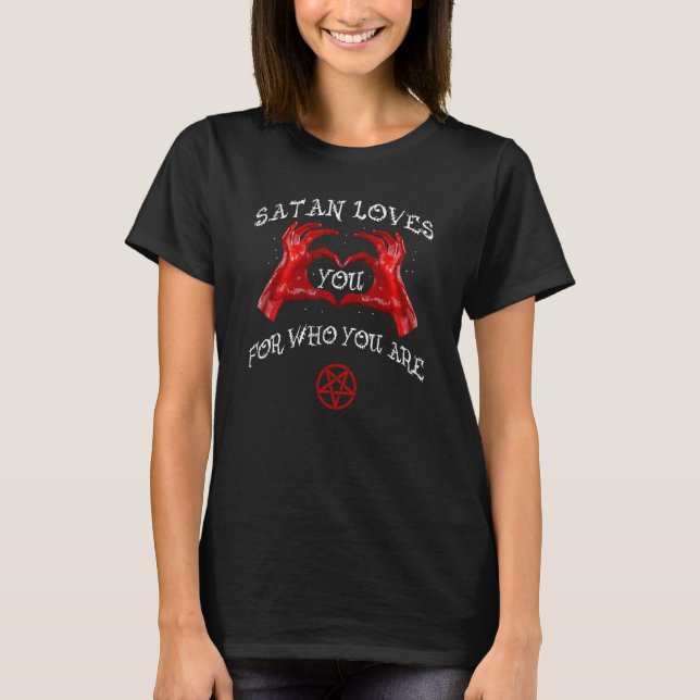 Camiseta Satan Loves You Who You Are Devil Goth Gothic Sayi (Anverso)