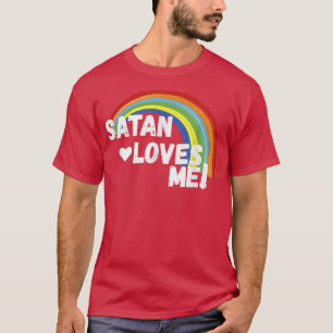 Camiseta Satan Me Ama El Humor Oscuro Divertido Ateo Tee 