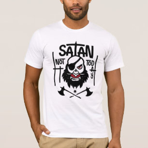 Camiseta Satán no es hoy, satán divertido es encarcelado