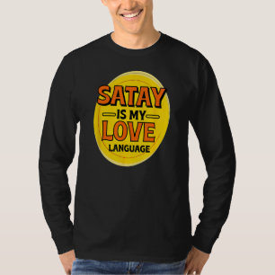 Camiseta Satay es mi amor Idioma Barbacoa Foodie Foo