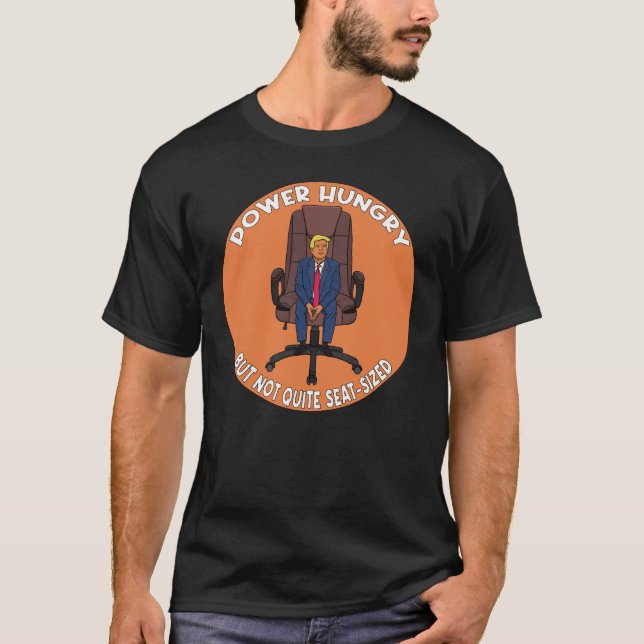 Camiseta Sátira de Líder Hambriento de Poder (Anverso)