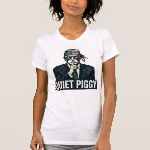 Camiseta Sátira política de cerdo tranquilo elección 