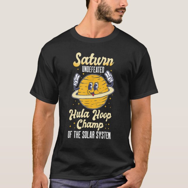 Camiseta Saturno Sistema Solar Inderrotado Hula Hoop Champ  (Anverso)