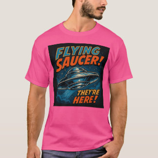 Camiseta Saucer volador: están aquí