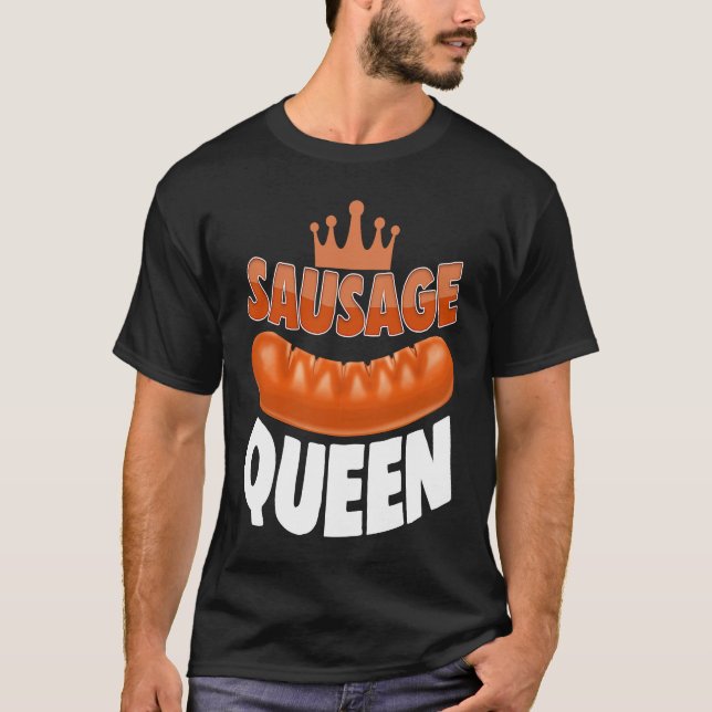 Camiseta Sausage Queen Best Ever  Women Sausage Love Foodie (Anverso)