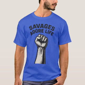 CAMISETA SAVAGAS ADORE LIFE