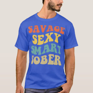 Camiseta Savage Sexy Smart Sober IV