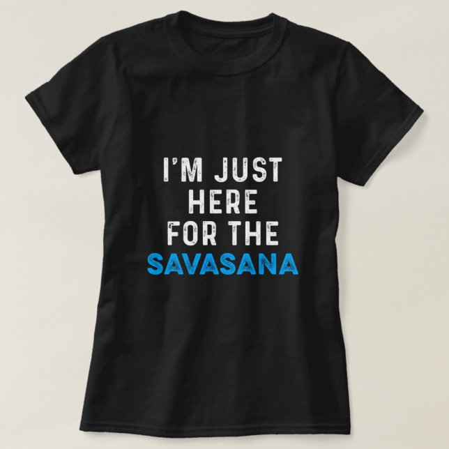 Camiseta Savasana Asana Meditation Nirvana Yoga Zen Gift (Diseño del anverso)