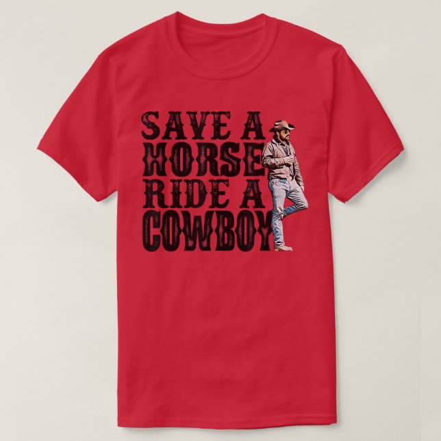 Camiseta Save A Horse Ride A Cowboy T-shirt488 (Diseño del anverso)