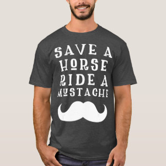 Camiseta Save a Horse Ride a Mustache Design - Free Moustac
