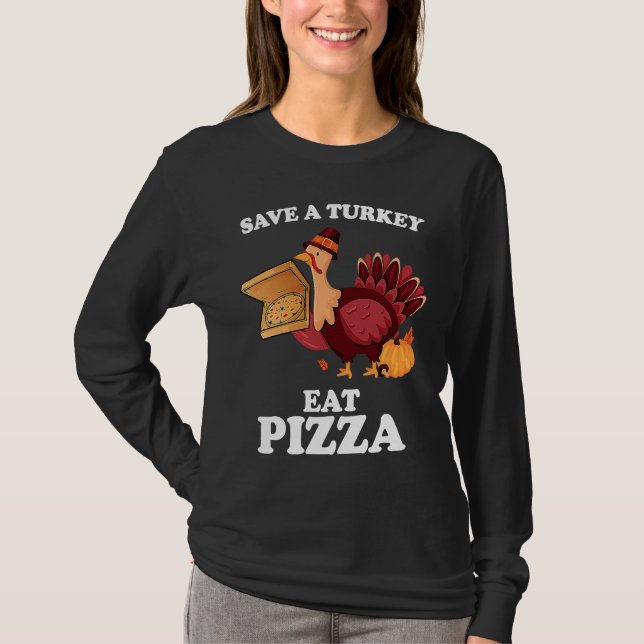 Camiseta Save A Turkey Eat More Pizza  Thanksgiving Vegan (Anverso)