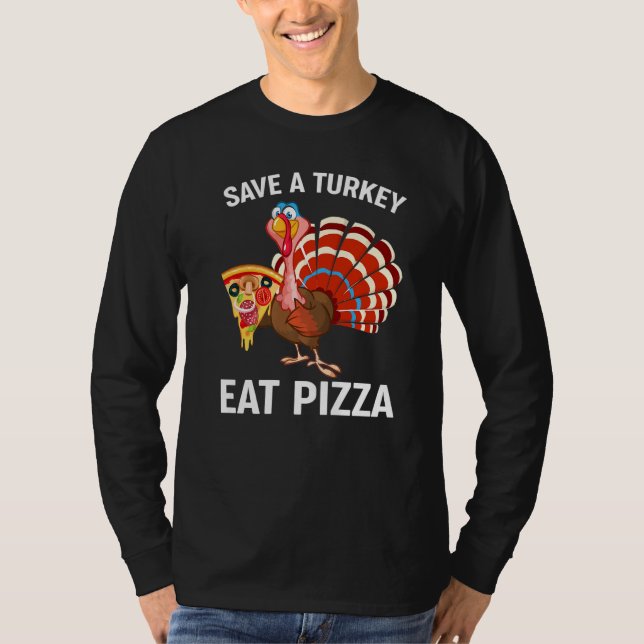 Camiseta Save a Turkey Eat Pizza Adult Vegan Thanksgiving 2 (Anverso)