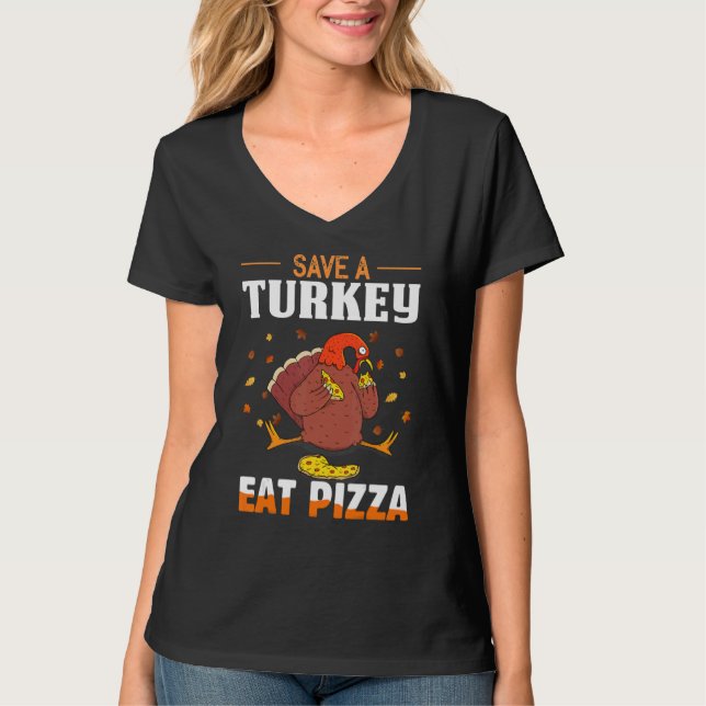 Camiseta Save A Turkey Eat Pizza Holiday Thanksgiving Wobbl (Anverso)