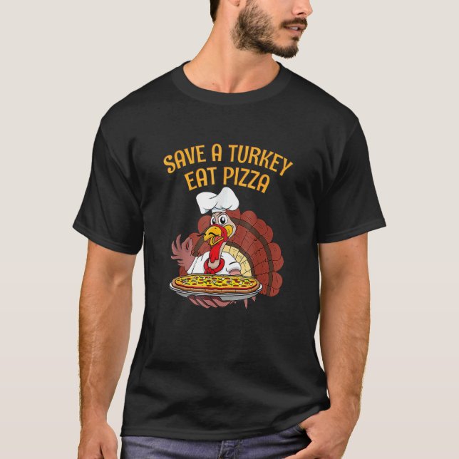 Camiseta Save A Turkey Eat Pizza  Vegetarian Vegan Thanksgi (Anverso)