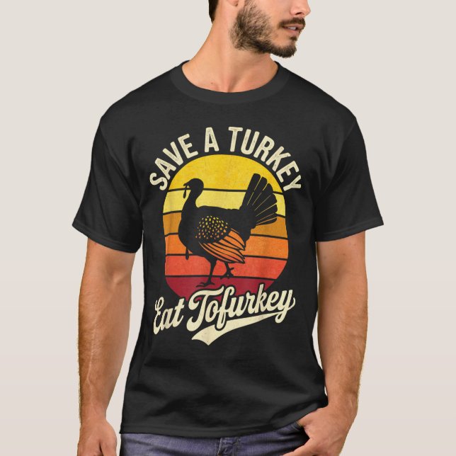 Camiseta Save A Turkey Eat Tofurky Vegan Thanksgiving  (Anverso)