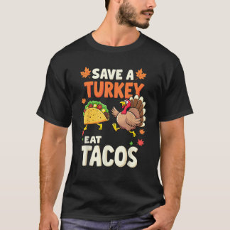 Camiseta Save a Turkeys Eat Tacos Mexican Turkey Thanksgivi