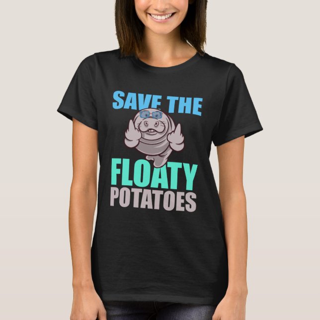 Camiseta Save All The Floaty Potatoes Animal Manatee (Anverso)