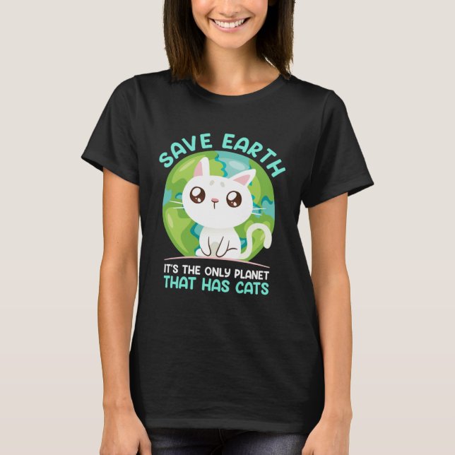 Camiseta Save Earth Cat  Environment Protection Earth Day (Anverso)