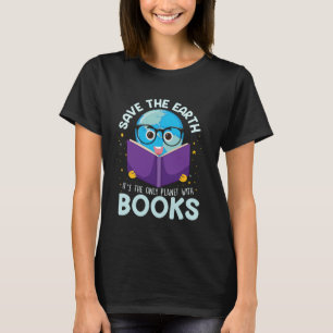 Camiseta Save Earth It's Only Planet With Books Reader