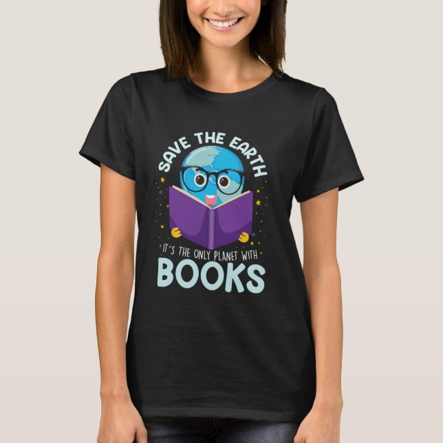 Camiseta Save Earth It's Only Planet With Books Reader (Anverso)