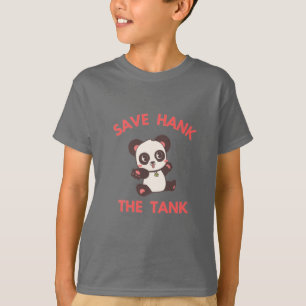 Camiseta Save Hank The Tank Funny