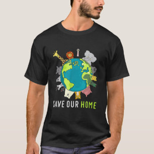 Camiseta Save Our Home Animals Wildlife Conservation Earth