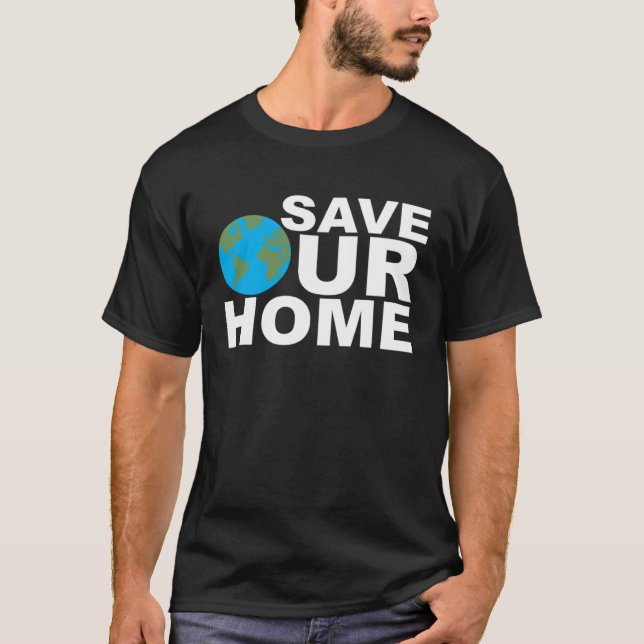 Camiseta Save Our Home Earth Day Enviromentallist Nature Ac (Anverso)