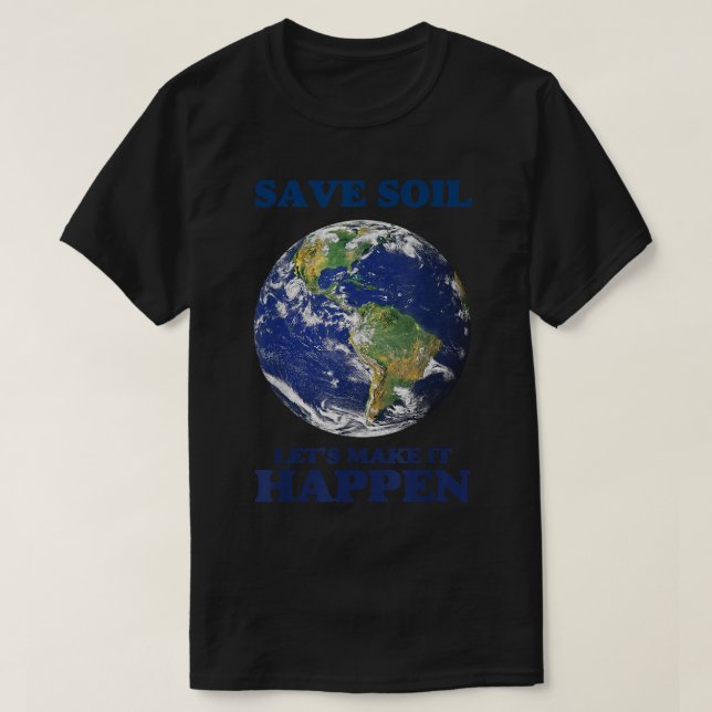 Camiseta Save Soil Let Us Make It Happen Support Sadhguru S (Diseño del anverso)