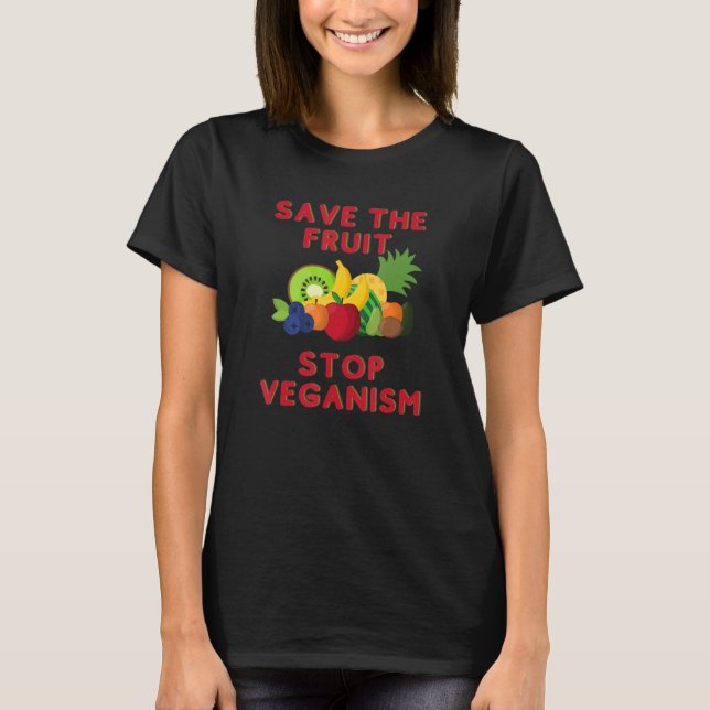 Camiseta Save The Fruit Stop Veganism  Motto Vegan Joke (Anverso)