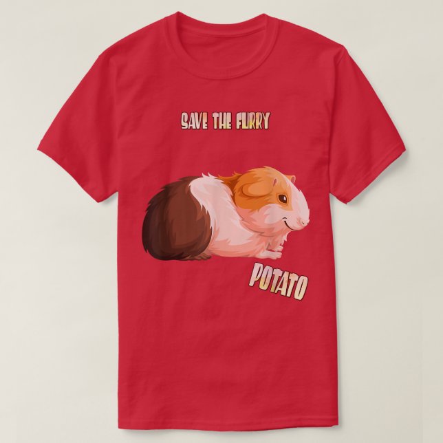 Camiseta Save The Furry Potato Guinea Pig Funny Sarcasm Pun (Diseño del anverso)