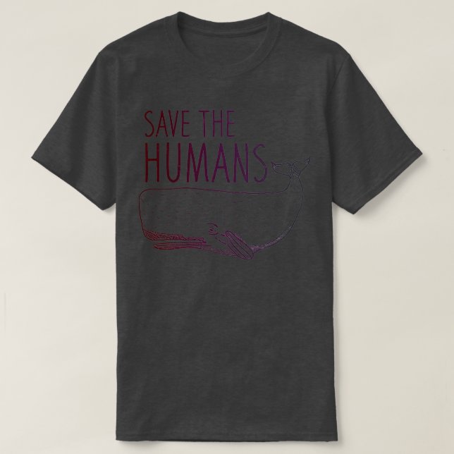Camiseta Save the Humans Whale (Diseño del anverso)