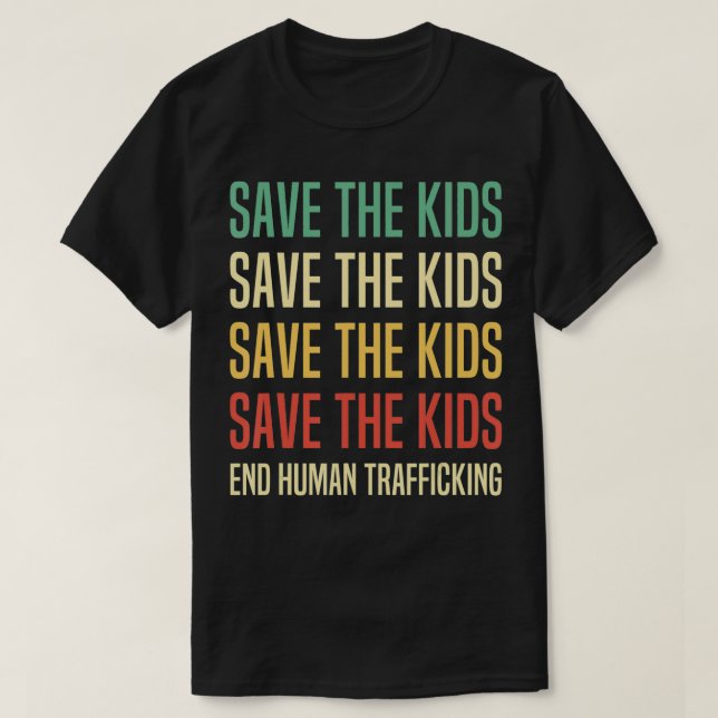 Camiseta Save The Kids End Human Trafficking  (Diseño del anverso)