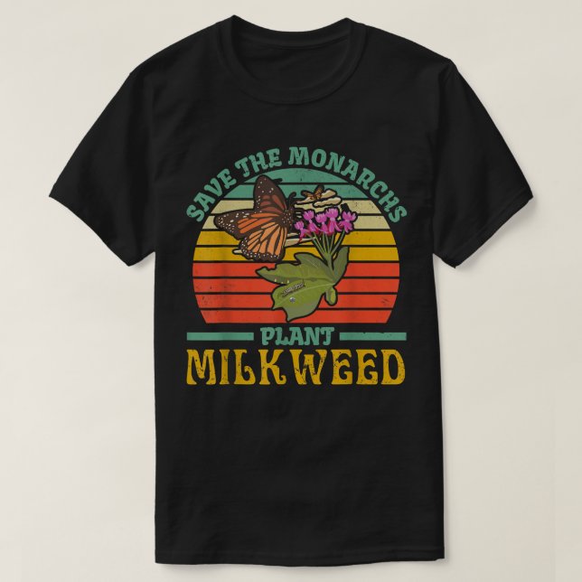 Camiseta Save The Monarch Butterflies Plant Some Milkweed G (Diseño del anverso)