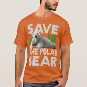 Camiseta Save The Polar Bear Design For Climate Change Awar