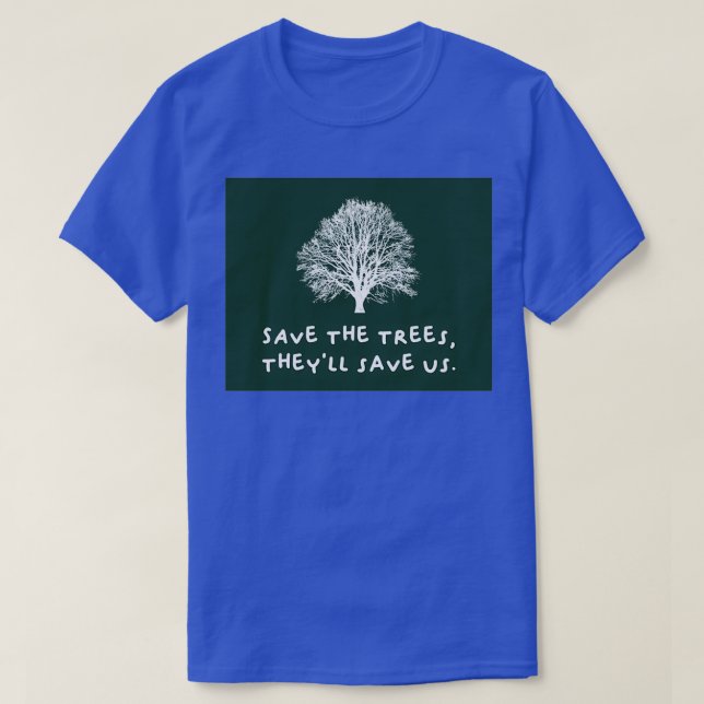 Camiseta Save The Trees Deforestation (Diseño del anverso)