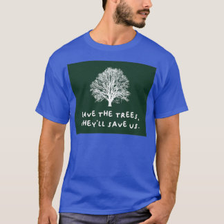 Camiseta Save The Trees Deforestation