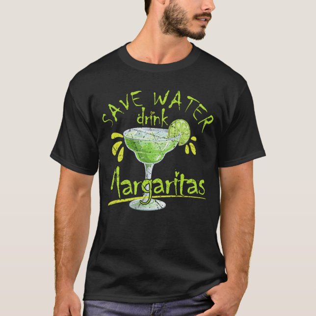 Camiseta Save Water Drink Margaritas Funny Beverage Graphic (Anverso)