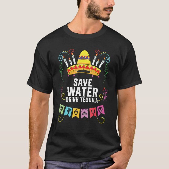 Camiseta Save Water Drink Tequila Alcoholic Tequila Drinker (Anverso)