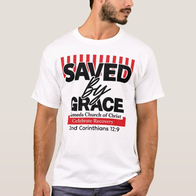 Camiseta Saved by grace Celebrate Recovery T-Shirt (Anverso)