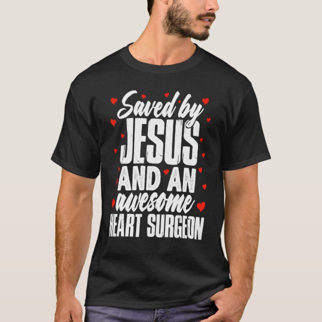 Camiseta Saved by Jesus and an Awesome Heart Surgeon Recove (Anverso)