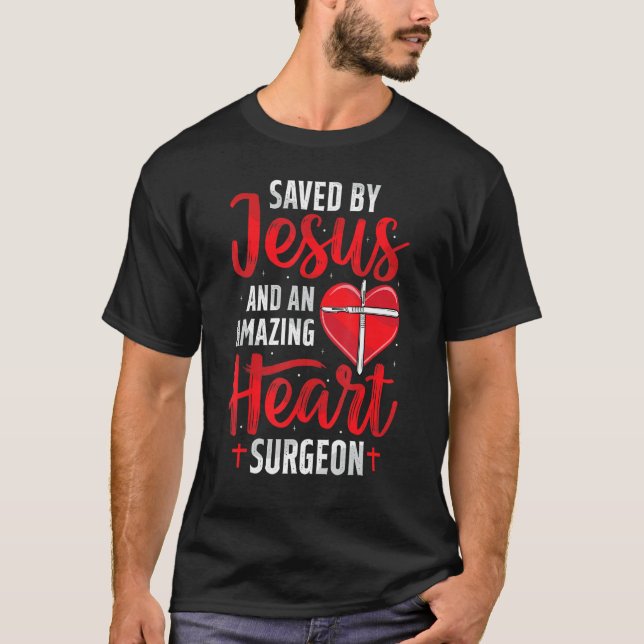 Camiseta Saved By Jesus Open Heart Surgery Bypass Surgery S (Anverso)