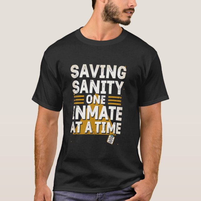 Camiseta Saving Sanity One Inmate at a Time (Anverso)
