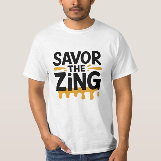 Camiseta Savor the Zing (Anverso)