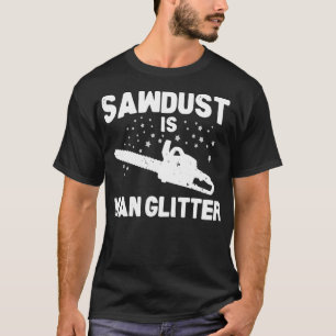 Camiseta Sawdust Es Hombre Purpurina Chainsaw Wood Trabajan