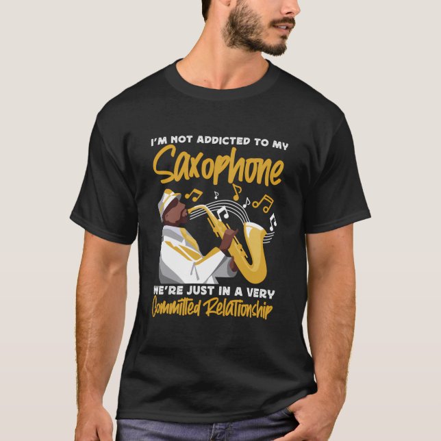 Camiseta Saxofón No Soy Adicto A Mi Saxofón Somos J (Anverso)